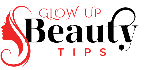 Glow Up Beauty Tips